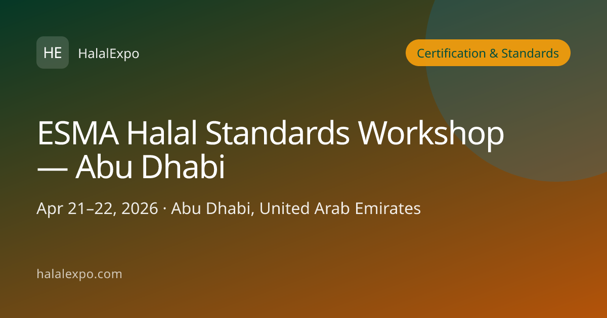 ESMA Halal Standards Workshop — Abu Dhabi