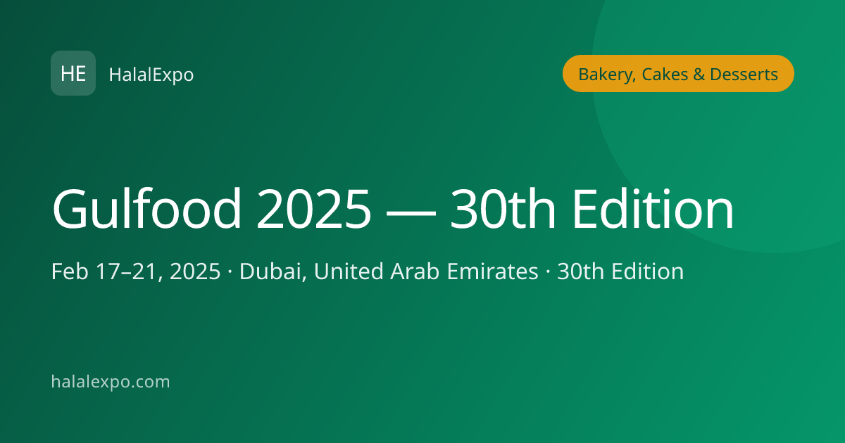 Gulfood 2025 — 30th Edition