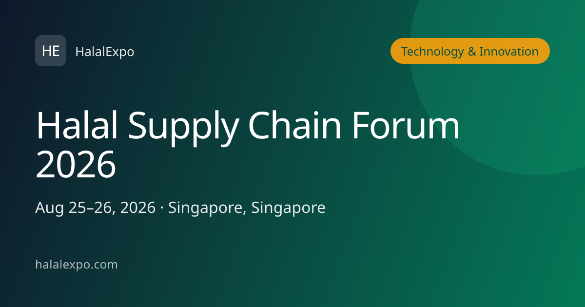 Halal Supply Chain Forum 2026