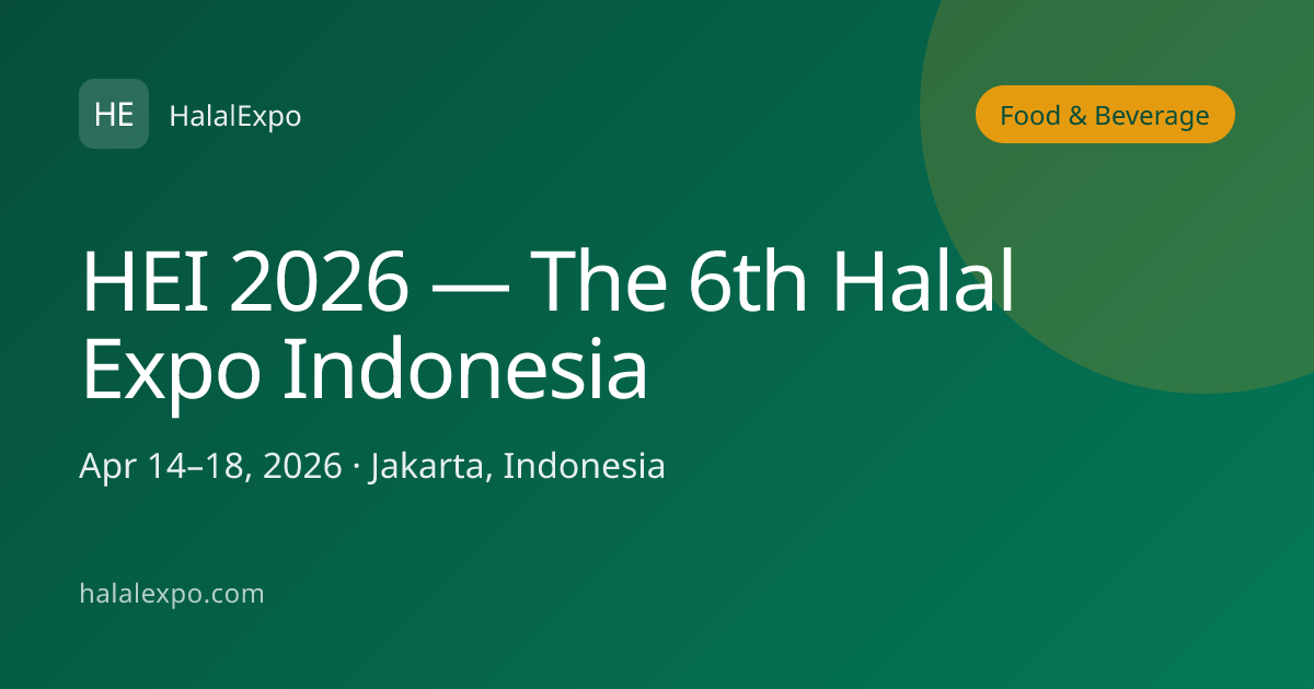 HEI 2026 — The 6th Halal Expo Indonesia