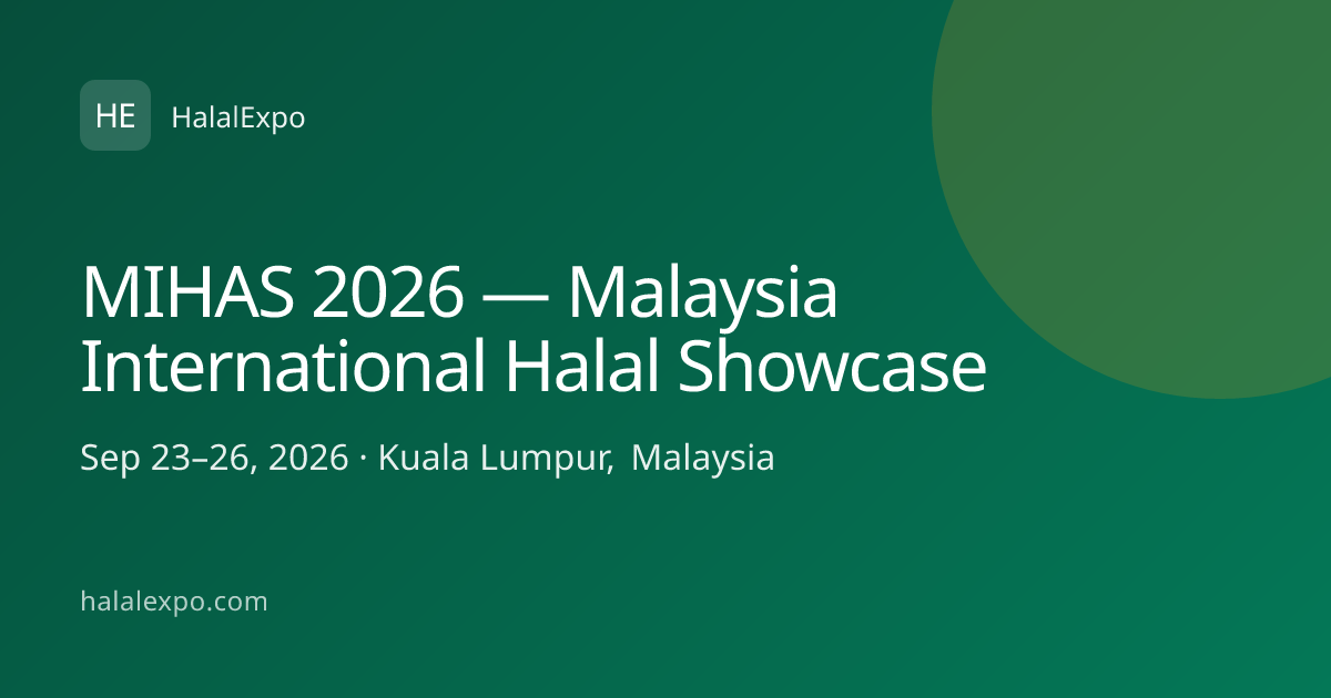 MIHAS 2026 — Malaysia International Halal Showcase