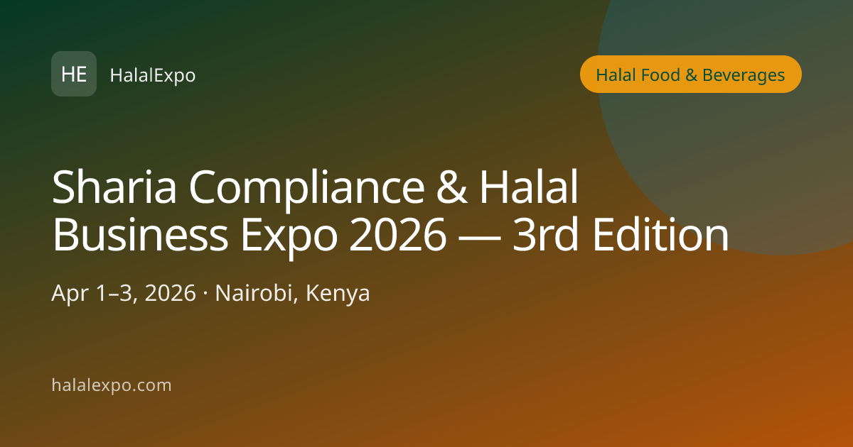 Sharia Compliance & Halal Business Expo 2026 — 3rd Edition