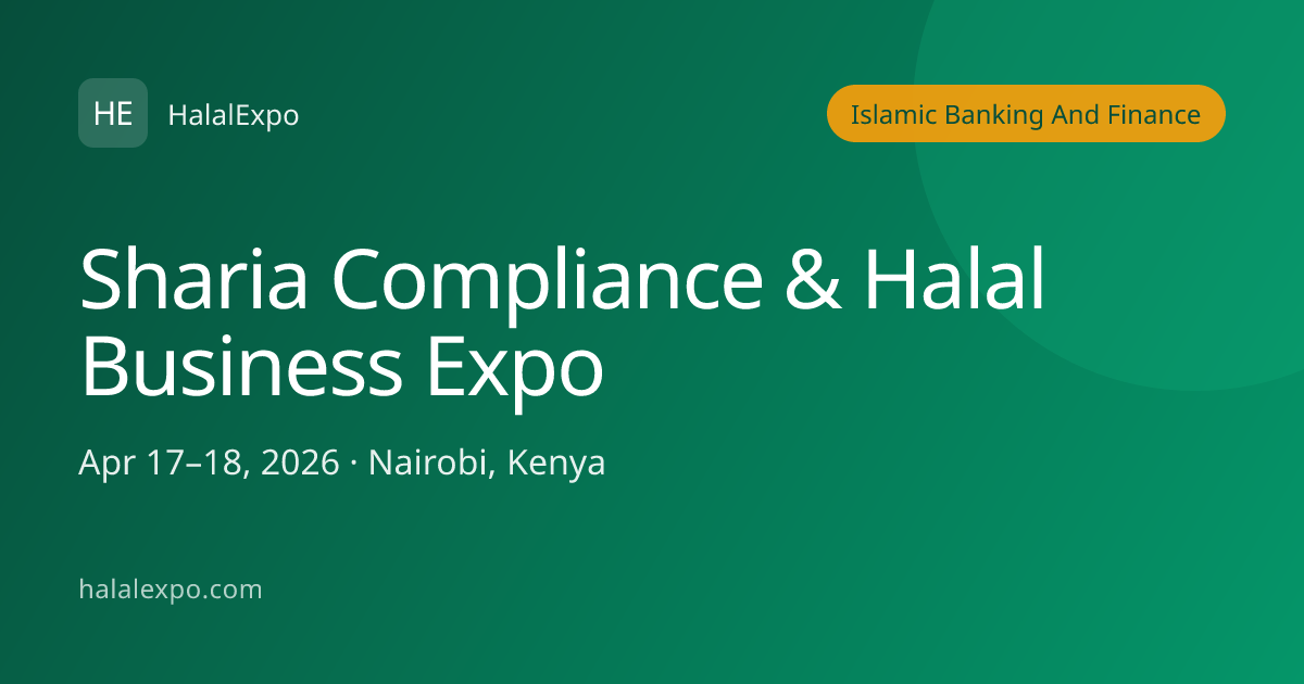 Sharia Compliance & Halal Business Expo